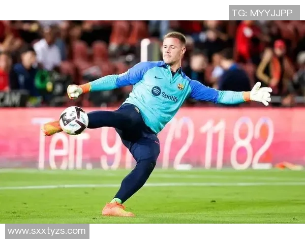 特尔施特根的守门传奇与巴萨未来的希望之路